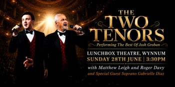 The Two Tenors featuring The Best of Josh Groban