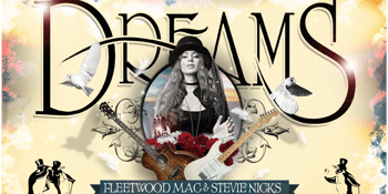 DREAMS - Fleetwood Mac & Stevie Nicks Tribute Show