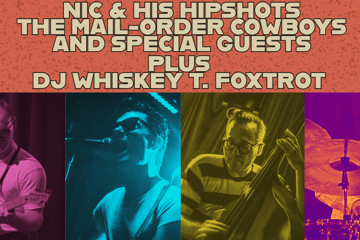 Nic & His Hipshots + The Mail-Order Cowboys