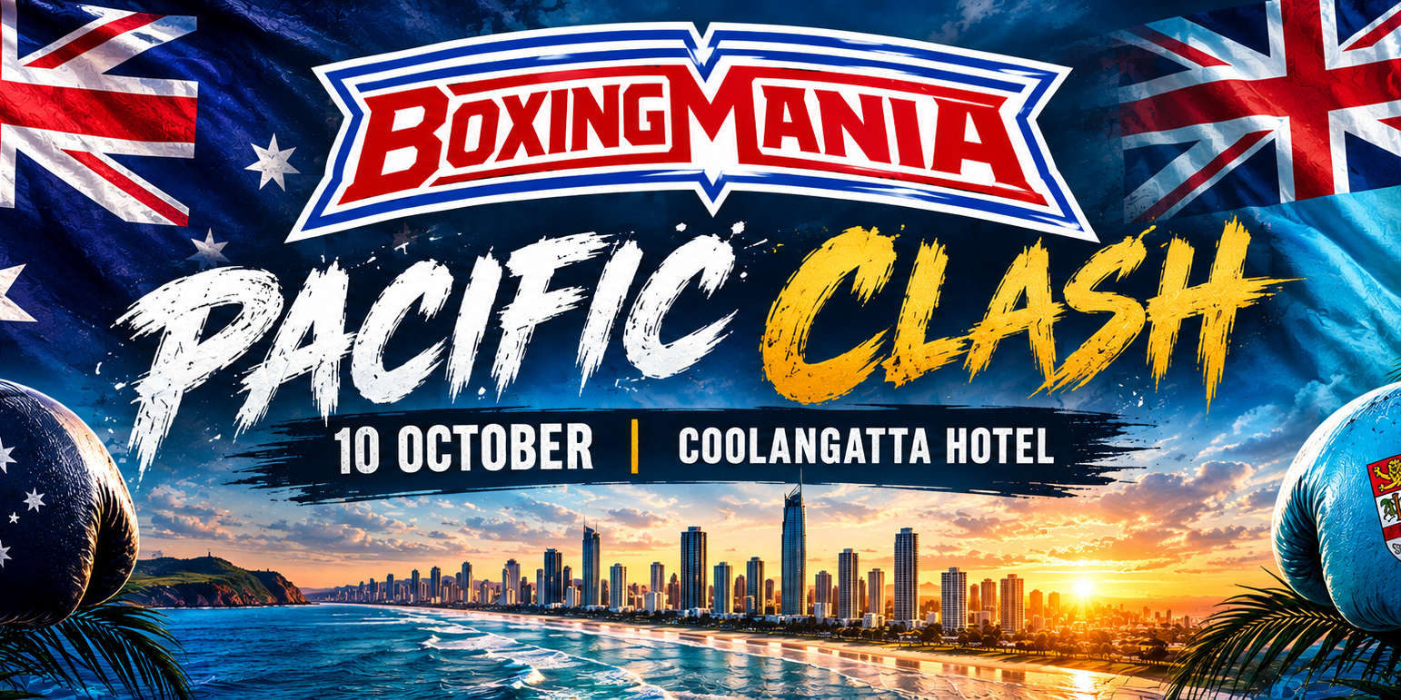 BOXING MANIA - PACIFIC CLASH: AUS v FIJI