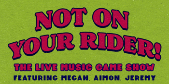 Not On Your Rider!