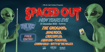 Spaced Out NYE - The Grogans, Shag Rock, Crocodylus + MORE