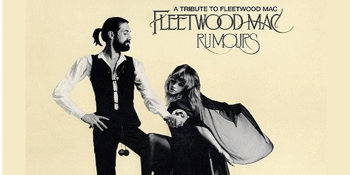 Rumours: A Tribute to Fleetwood Mac - EARLY SHOW