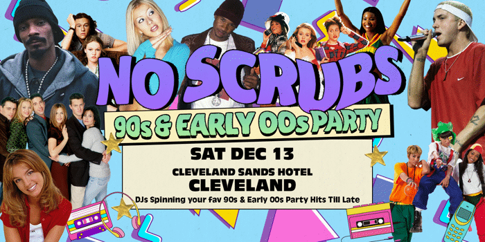 NO SCRUBS: 90s + Early 00s Party - Cleveland