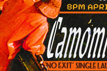 Camomile - "No Exit" SINGLE LAUNCH