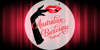 THE AUSTRALIAN BURLESQUE FESTIVAL – NEW FOLLIES!
