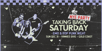Taking Back Saturday NYE: Emo & Pop Punk Party – Gold Coast