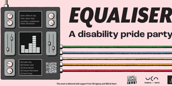 Equaliser: A Disability Pride Party