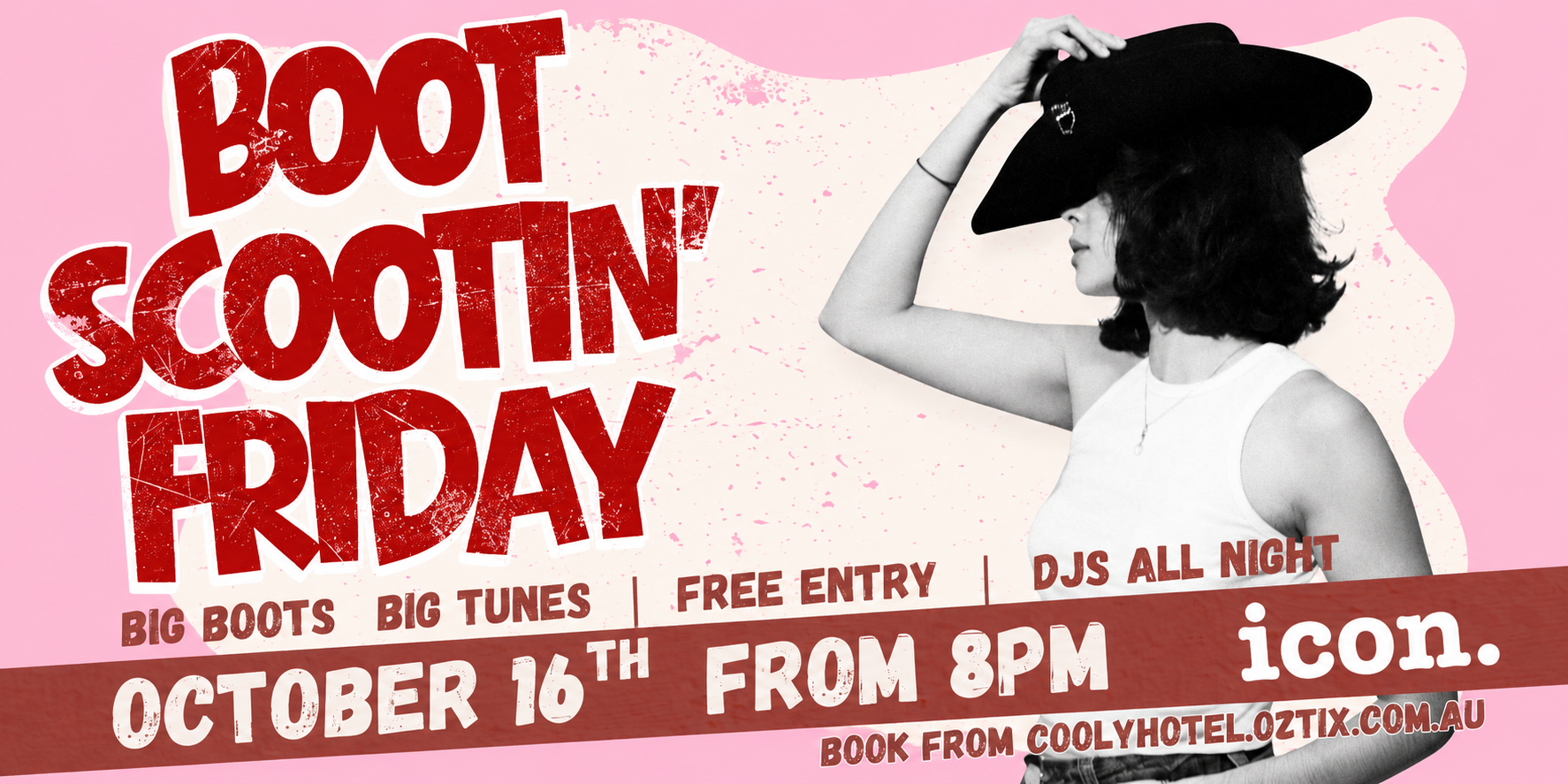 BOOT SCOOTIN’ FRIDAY at The Icon