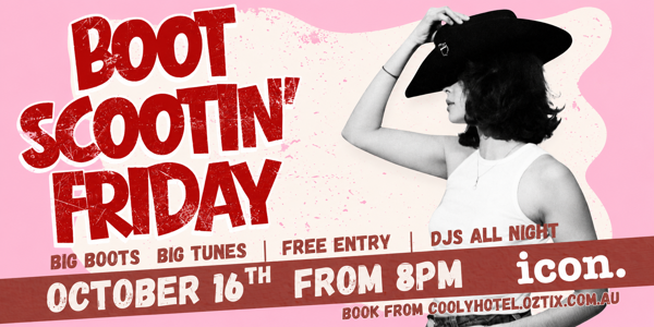 BOOT SCOOTIN’ FRIDAY at The Icon
