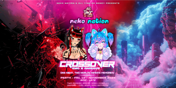 ALL TIME NO NEKO 2: WORLDS COLLIDE — OFFICIAL NEKO NATION PRE-PARTY (EMO VS ANIRAVE PERTH