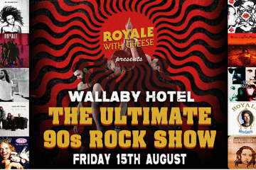 Royale With Cheese - The Ultimate 90's Rock Show