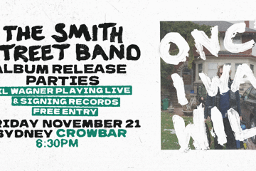The Smith Street Band / Wil Wagner - Album Release