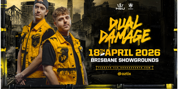HSU & Shokk Presents DUAL DAMAGE at Brisbane Showgrounds