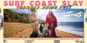 Surf Coast Slay- Torquay Pride Fest