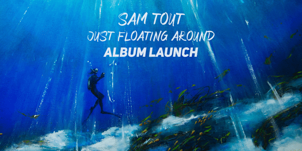 Event image for Sam Tout + More