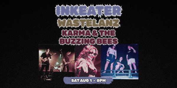 INKEATER, WASTELANZ + KARMA AND THE BUZZING BEES @ 459