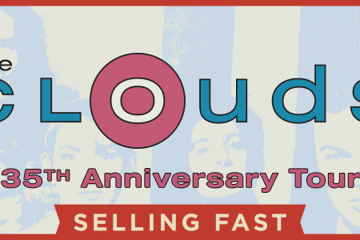 The Clouds - 35th Anniversary Tour