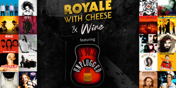 Royale with Cheese & Wine | Unplugged & Uncorked