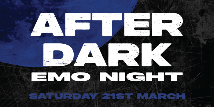 AFTER DARK EMO NIGHT - Newcastle