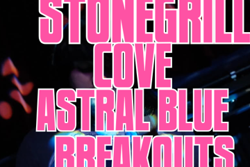 StoneGrill, Cove, Astral Blue and Breakouts
