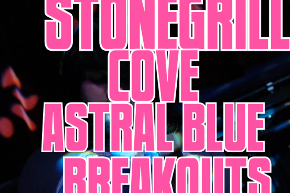 StoneGrill, Cove, Astral Blue and Breakouts