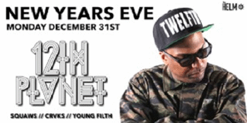 NYE AT THE HELM FT. 12TH PLANET