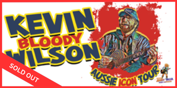Kevin Bloody Wilson - 'Aussie Icon Tour'