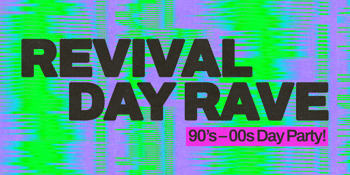 Revival Rave Day