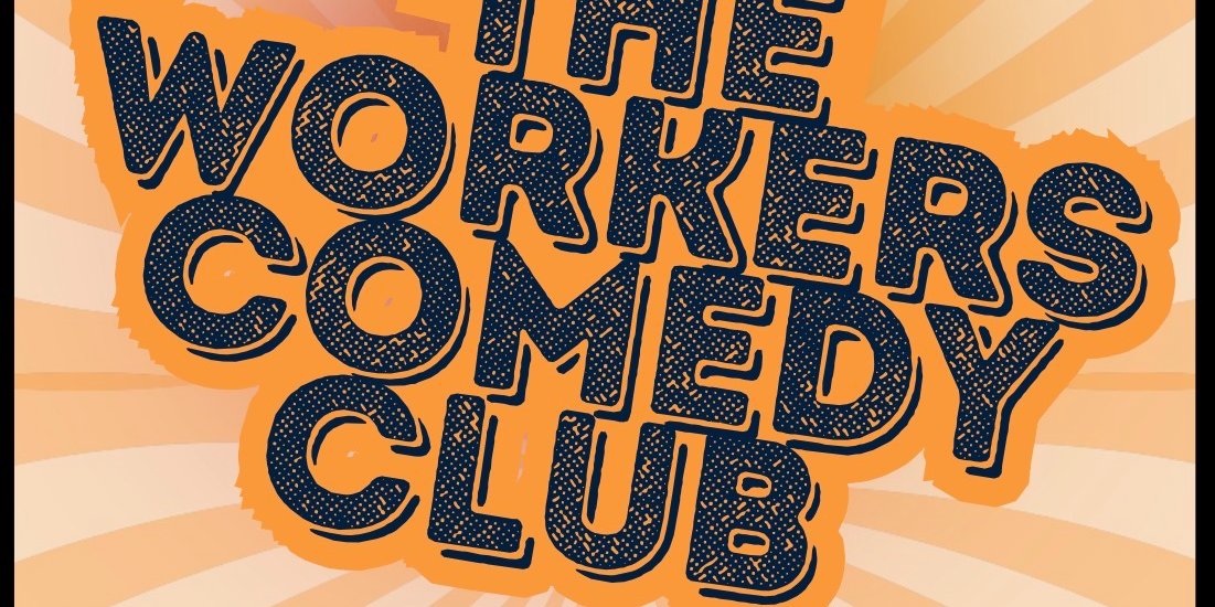 The Workers Comedy Club
