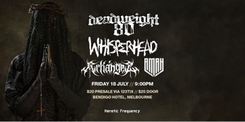 STERILISE Tour: Melbourne ft Deadweight 80, Whisperhead, Arkangel & All Monsters Are Human