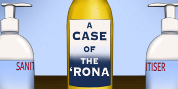A Case Of The 'Rona