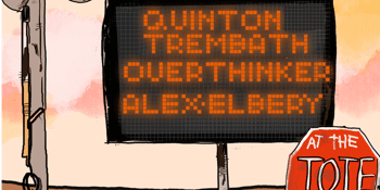 Quinton Trembath w/ Overthinker & Alex Elbery.