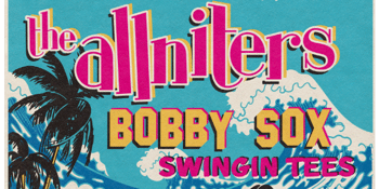 the allniters + Bobby Sox