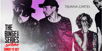 Binge Worthy ft: Tijuana Cartel