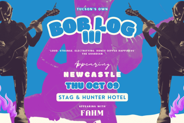 Bob Log III: NEWCASTLE w/ FARM