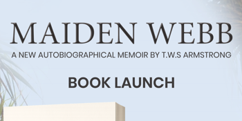Book Launch: Maiden Webb by T.W.S Armstrong