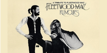 Rumours: A Tribute to Fleetwood Mac – EVENING SHOW