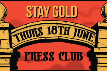 PRESS CLUB | STAY GOLD FAREWELL
