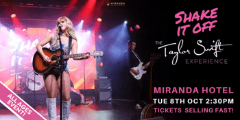 THE TAYLOR SWIFT EXPERIENCE | ALL AGES  |Miranda Hotel