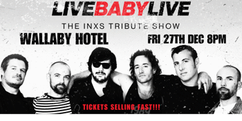 LIVE BABY LIVE The INXS TRIBUTE SHOW