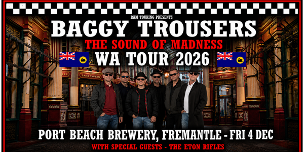 BAGGY TROUSERS – THE SOUND OF MADNESS | PORT BEACH BREWERY | FRI 4 DEC