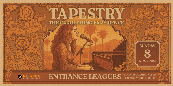 TAPESTRY THE CAROLE KING EXPERIENCE live at Entrance Leagues Club - Concert poster