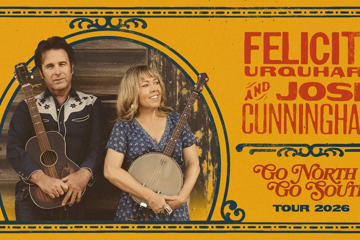 Felicity Urquhart & Josh Cunningham - Go North Go South Tour