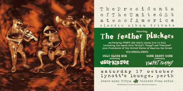 THE FEATHER PLUCKERS | "Presidents Of The United States Of America" Album Tribute| PERTH