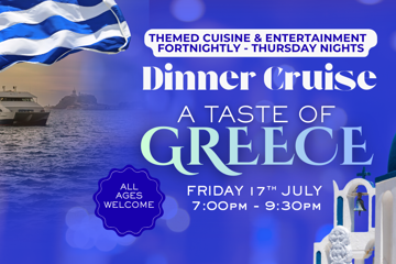 A Taste of Greece | Dinner Cruise| International Culture & Cuisine