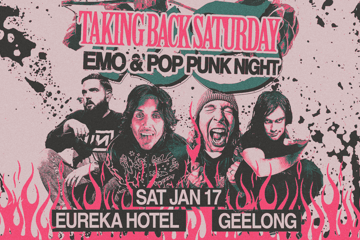 TAKING BACK SATURDAY: Emo & Pop Punk Night - Geelong