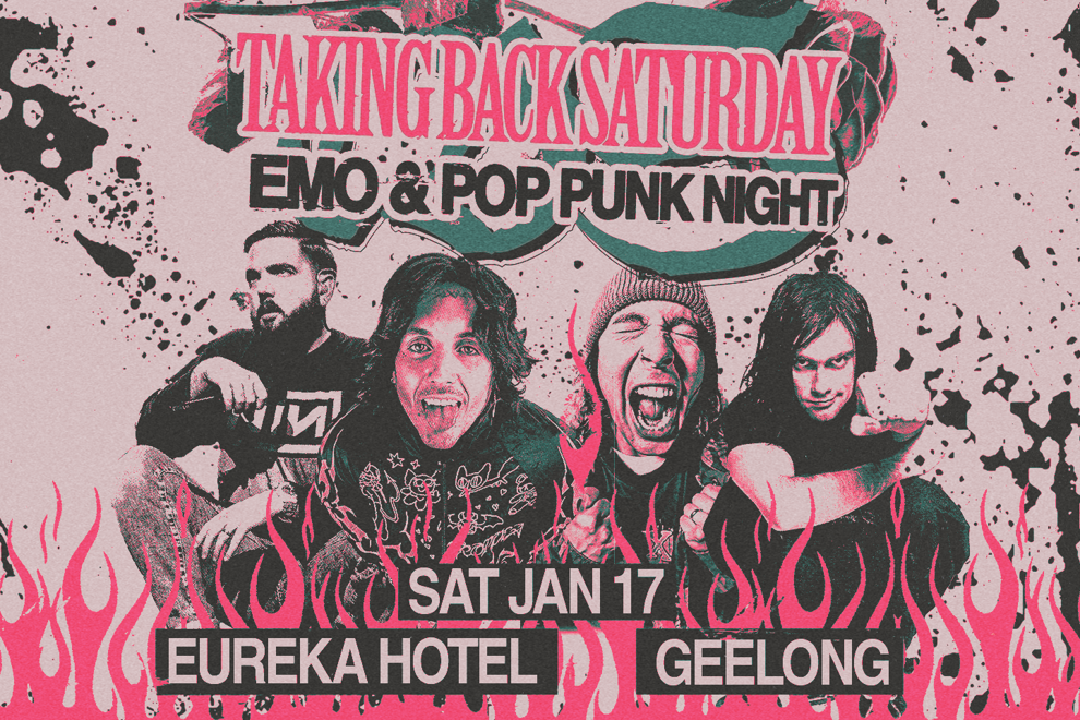 TAKING BACK SATURDAY: Emo & Pop Punk Night - Geelong