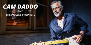 CANCELLED - Cam Daddo & The Paisley Prophets