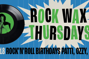 Rock Wax Thursdays - Rock 'N' Roll Birthdays: Patti, Ozzy, Keef + more